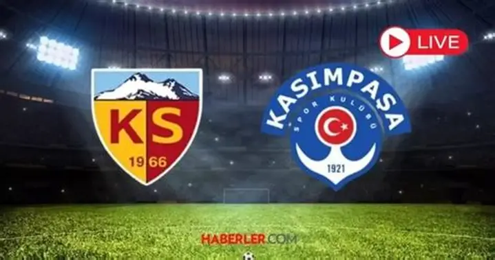 Kayserispor – Kasımpaşa Maçı Canlı İzle: Süper Lig’de Kritik Randevu!