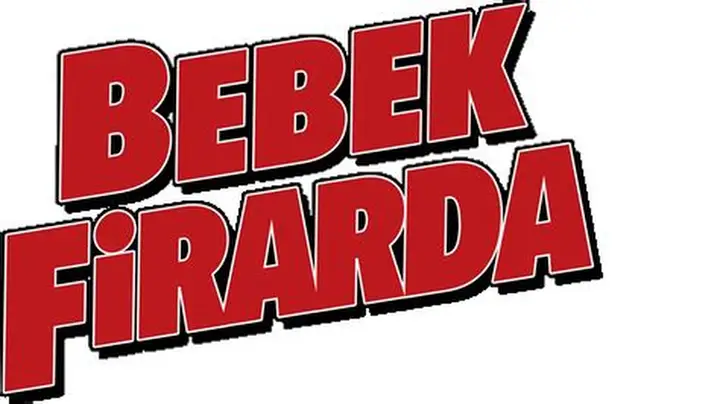 Bebek Firarda: Unutulmaz Komedinin Konusu ve Oyuncuları!