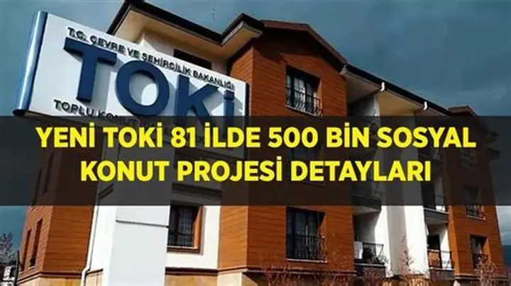 TOKİ 500 Bin Konut: Ödeme Planları, Fiyatlar ve Kura Takvimi